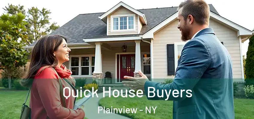 Quick House Buyers Plainview - NY