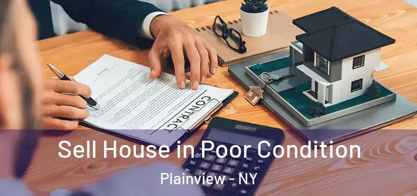 Sell House in Poor Condition Plainview - NY