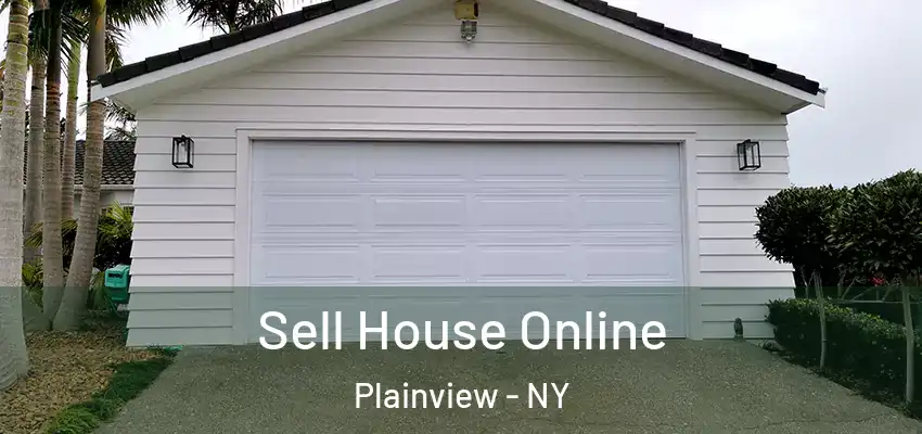 Sell House Online Plainview - NY